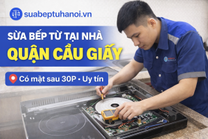 Thợ sửa bếp từ tại nhà quận Cầu Giấy